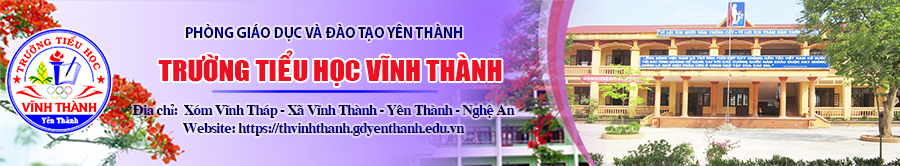 Trường Tiểu Học Vĩnh Thành - Yên Thành - Nghệ An